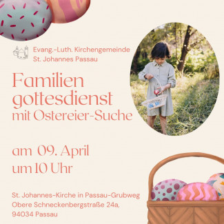 Familiengottesdienst mit Ostereiersuche am 9. April um 10 Uhr in Grubweg